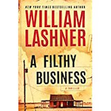 A Filthy Business by William Lashner